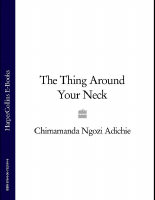 The Thing Around Your Neck - Chimamanda Ngozi Adichie.pdf